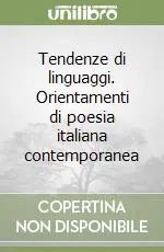 Super Prezzo Tendenze di linguaggi. Orientamenti di poesia italiana contemporanea