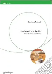 L‘inchiostro sbiadito. Studi di storia dell‘editoria Reso Gratuito