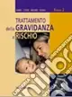 Must-Have Trattamento della gravidanza a rischio