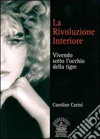 Professionale La rivoluzione interiore. Vivendo sotto l‘occhio della tigre