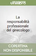 La responsabilità professionale del ginecologo Vendita Finale