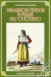 Offerta Lampo Viaggiatori tedeschi in Puglia nell‘800
