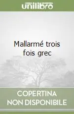 Mallarmé trois fois grec Compra Adesso