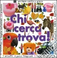 Bestseller Chi cerca trova. Ediz. illustrata