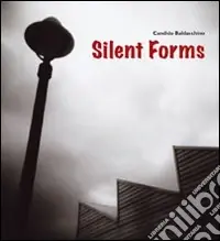 Scelto Dai Clienti Silent forms. Ediz. illustrata