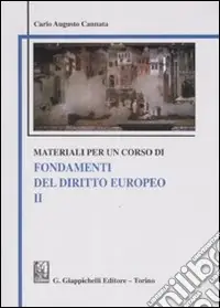 Ordina Subito Materiali per un corso di fondamenti del diritto europeo. Vol. 2