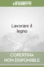 Bestseller Lavorare il legno