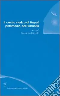 Prezzo Ridotto Il centro storico di Napoli patrimonio dell‘umanità