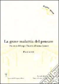 Nuova Collezione La grave malattia del pensare. Discorso del capo Tuiavii all‘uomo bianco. Passi scelti