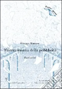 Miseria umana della pubblicità. Passi scelti Bestseller