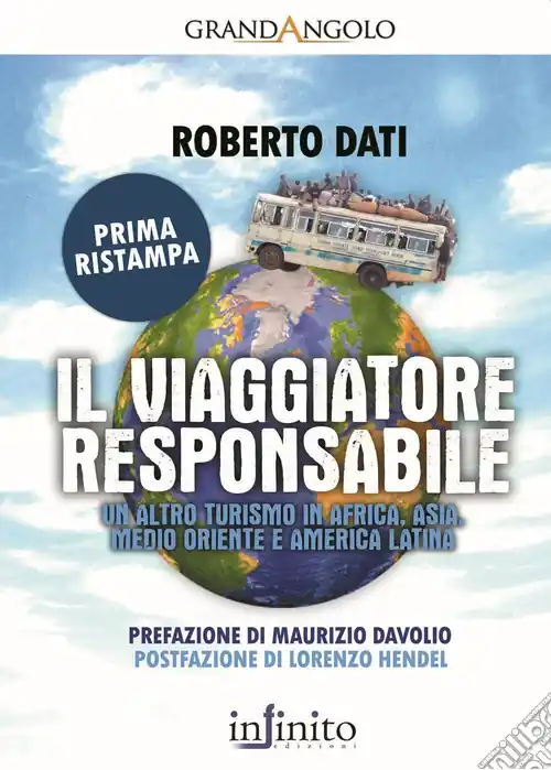 Il viaggiatore responsabile. Un altro turismo in Africa, Asia, Medio Oriente e America Latina Scelto Dai Clienti