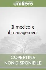 Il medico e il management Miglior Prezzo