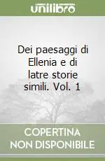 Dei paesaggi di Ellenia e di latre storie simili. Vol. 1 Miglior Prezzo