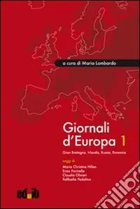 Consegna Rapida Giornali d‘Europa. Vol. 1 Gran Bretagna, Irlanda, Russia, Romania