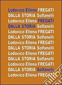 Fregati dalla storia Economico