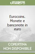 Eurocoins. Monete e banconote in euro Novità