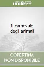 Il carnevale degli animali Super Prezzo