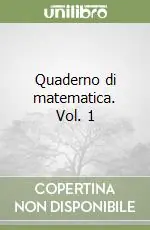 Quaderno di matematica. Vol. 1 Compra Oggi Stesso