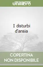 I disturbi d‘ansia Offerta Limitata