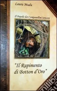 Non Perdere Il rapimento di Botton d‘Oro