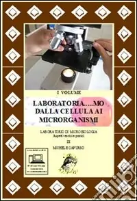 Must-Have Laboratoria... mo dalla cellula ai microrganismi. Laboratorio di microbiologia. Aspetti teorici e pratici. Per le Scuole superiori-RO. Con DVD. Con espansione online. Vol. 1Laboratorio di microbiologia aspetti teorici e pratici