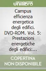 Di Tendenza Campus efficienza energetica degli edifici. DVD-ROM. Vol. 5 Prestazioni energetiche degli edifici la normativa europea e nazionale