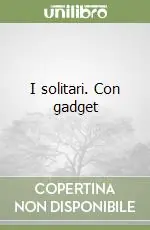 I solitari. Con gadget Pagamento Sicuro
