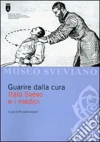 Occasione Imperdibile Guarire dalla cura. Italo Svevo e i medici