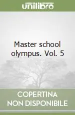 Occasione Imperdibile Master school olympus. Vol. 5