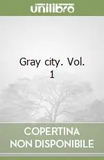 Gray city. Vol. 1 Consegna Rapida