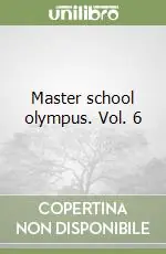 Master school olympus. Vol. 6 Di Tendenza