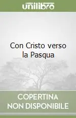 Quantità Limitata Con Cristo verso la Pasqua