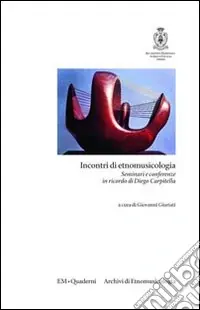Prezzo Scontato Incontri di etnomusicologia. Seminari e conferenze in ricordo di Diego Carpitella. Vol. 1