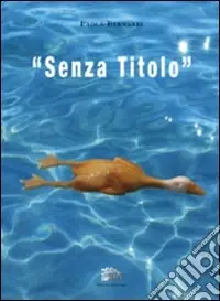 Senza titolo. Ediz. illustrata Novità