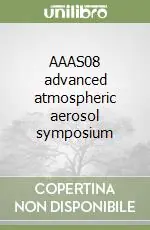 Acquista Ora AAAS08 advanced atmospheric aerosol symposium