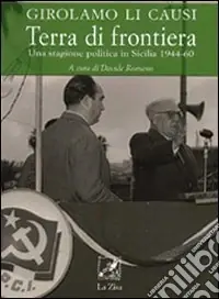 Terra di frontiera. Una stagione politica in Sicilia 1944-1960 Ordina Subito