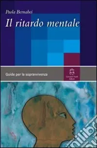 Prezzo Di Fabbrica Il ritardo mentale. Una guida per la sopravvivenza