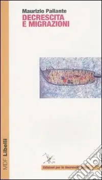 Compra Adesso Decrescita e migrazioni