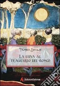 Offerta Limitata La luna al traguardo del bosco