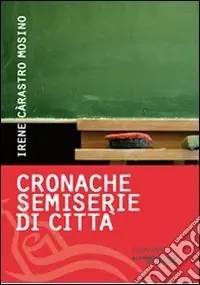 Nuova Collezione Cronache semiserie di città