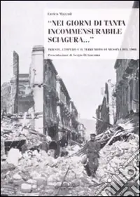 «Nei giorni di tanta incommensurabile sciagura...». Trieste, l‘impero e il terremoto di Messina del 1908 Compra Oggi Stesso