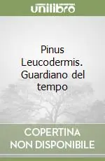 Ultimissimo Modello Pinus Leucodermis. Guardiano del tempo