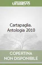 Cartapaglia. Antologia 2010 Offerta Limitata