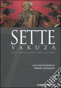 Offerta Limitata Sette yakuza. Sette criminali pronti a morire per onore. Vol. 6