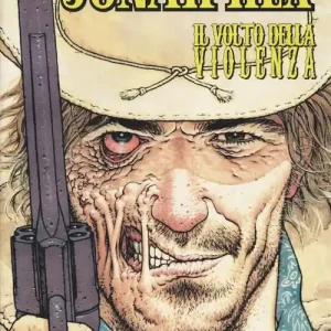 Il volto della violanza. Jonah Hex. Vol. 1 Must-Have