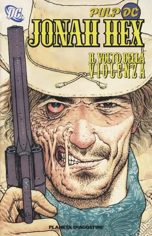 Il volto della violanza. Jonah Hex. Vol. 1 Must-Have