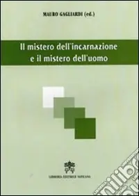Offerta Lampo Mistero dell‘incarnazione e mistero uomo. Alla luce di Gaudium et spes. Ediz multilingue