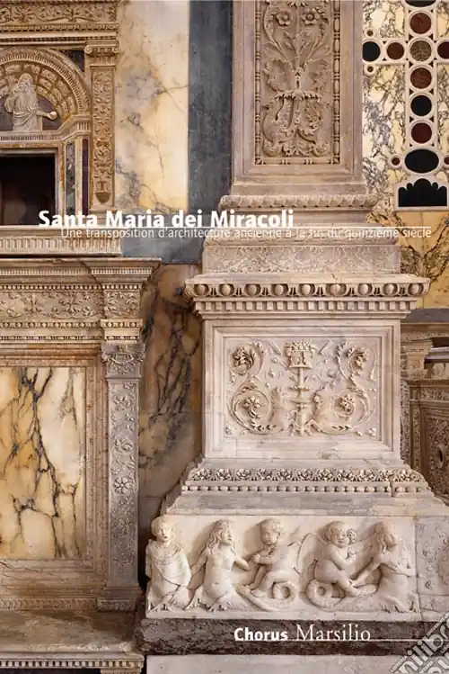 Offerta Del Giorno Santa Maria dei Miracoli. Un‘architettura all‘antica nel tardo Quattrocento. Ediz. francese