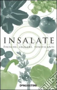 Insalate. Fresche; leggere; tonificanti Direttamente Dal Produttore