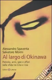Al largo di Okinawa. Petrolio, armi, spie e affari nella sfida tra Cina e Usa Prezzo Scontato